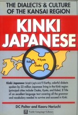 Kinki Japanese: The Dialects and Culture of the Kansai Region-D.