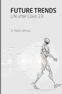 Future Trends: Life after Covid-19 by Naceur Jabnoun Paperback Book