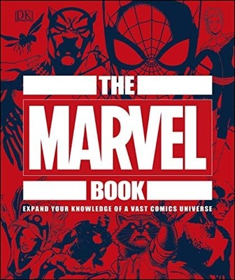 The Marvel Book: Expand Your Knowledge Of A Vast Comics Universe Stephen Wiacek