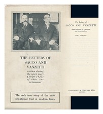 Sacco, Nicola. Bartolomeo Vanzetti. Marion D.Frankfurter (Ed) . Gardner JACKSON