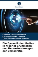 Florence Tersue Terhemba (U. A.) | Die Dynamik Der Medien In Nigeria:...