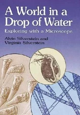 A World in a Drop of Water: Exploring with a Microscope (Dover Children's - GOOD