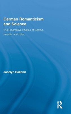 Jocelyn Holland | German Romanticism and Science | Buch | Englisch (2009)