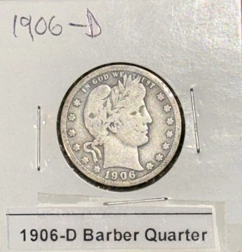 Barber Quarter 1906-D Silver Denver Mint Circulated Business Strike Uncertified