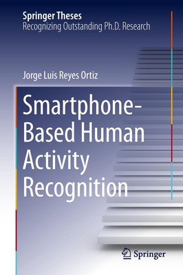 Jorge Luis Reyes Ortiz | Smartphone-Based Human Activity Recognition | Buch
