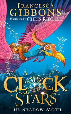 A Clock of Stars: The Shadow Moth: The most magical children s book debut of...