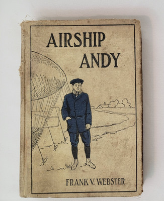 Airship Andy By Frank V. Webster 1911 Cupples & Leon Company [hardcover]