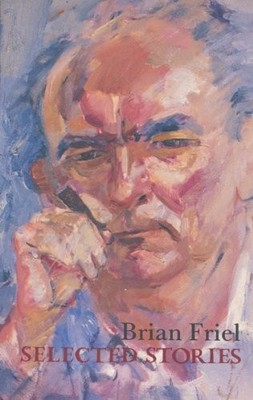 Selected Stories,Brian Friel