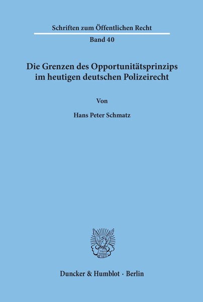 Die Grenzen Des OpportunitäTsprinzips Im Heutigen Deutschen Polizeirecht. Buch-image