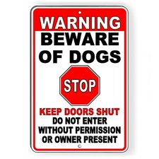 Warning Beware Of Dogs Stop Keep Doors Shut Do Not Enter Sign / Decal Bite