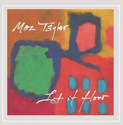 Let It Flow - Audio CD By Moz Taylor - VERY GOOD