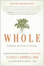 Whole: Rethinking the Science of Nutrition - Hardcover - GOOD