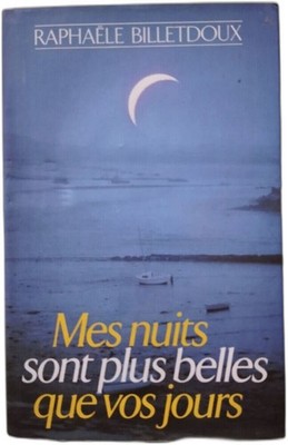 Mes nuits sont plus belles que vos jours | Raphaëlle Billetdoux | Bon état