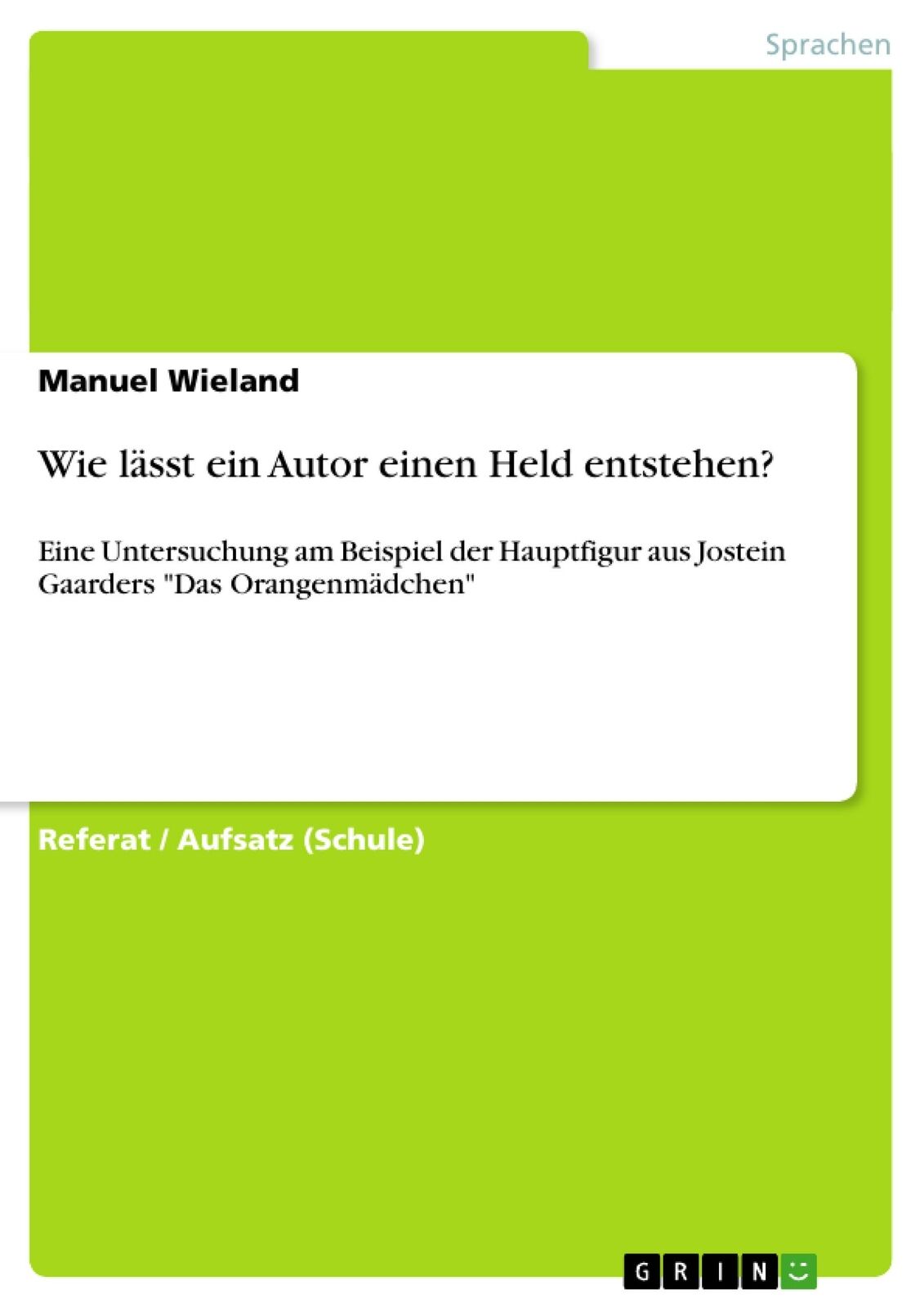 Thumbnail - Wie Lässt Ein Autor Einen Held Entstehen? | Buch | 9783656376798