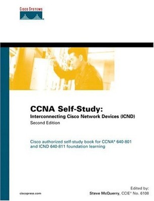 CCNA Self-Study : Interconnecting Cisco Network Devices Icnd 640-