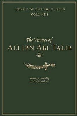 The Virtues of Ali ibn Abi Tal - VERY GOOD