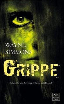 Grippe: Teil 1 - Zombie-Roman von Simmons, Wayne | Buch | Zustand gut