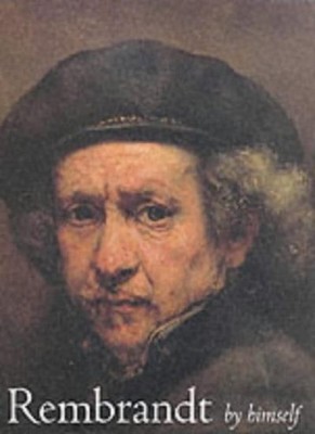 Rembrandt by Himself,Christopher White