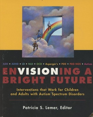 Patricia S Lemer / Envisioning Bright Future Interventions that Work Signed 1st