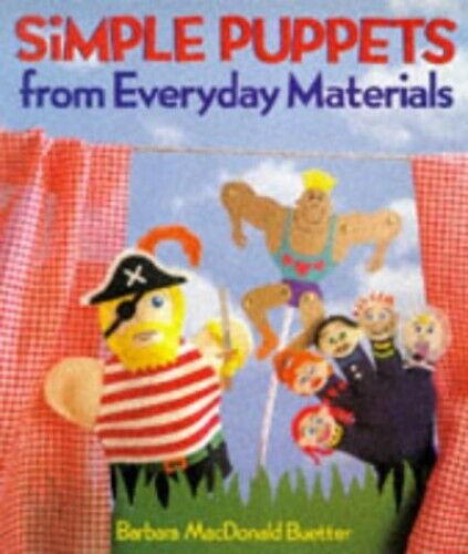 SIMPLE PUPPETS FROM EVERYDAY MATERI by Buetter, Barbara MacDonald Hardback Book - Picture 1 of 2