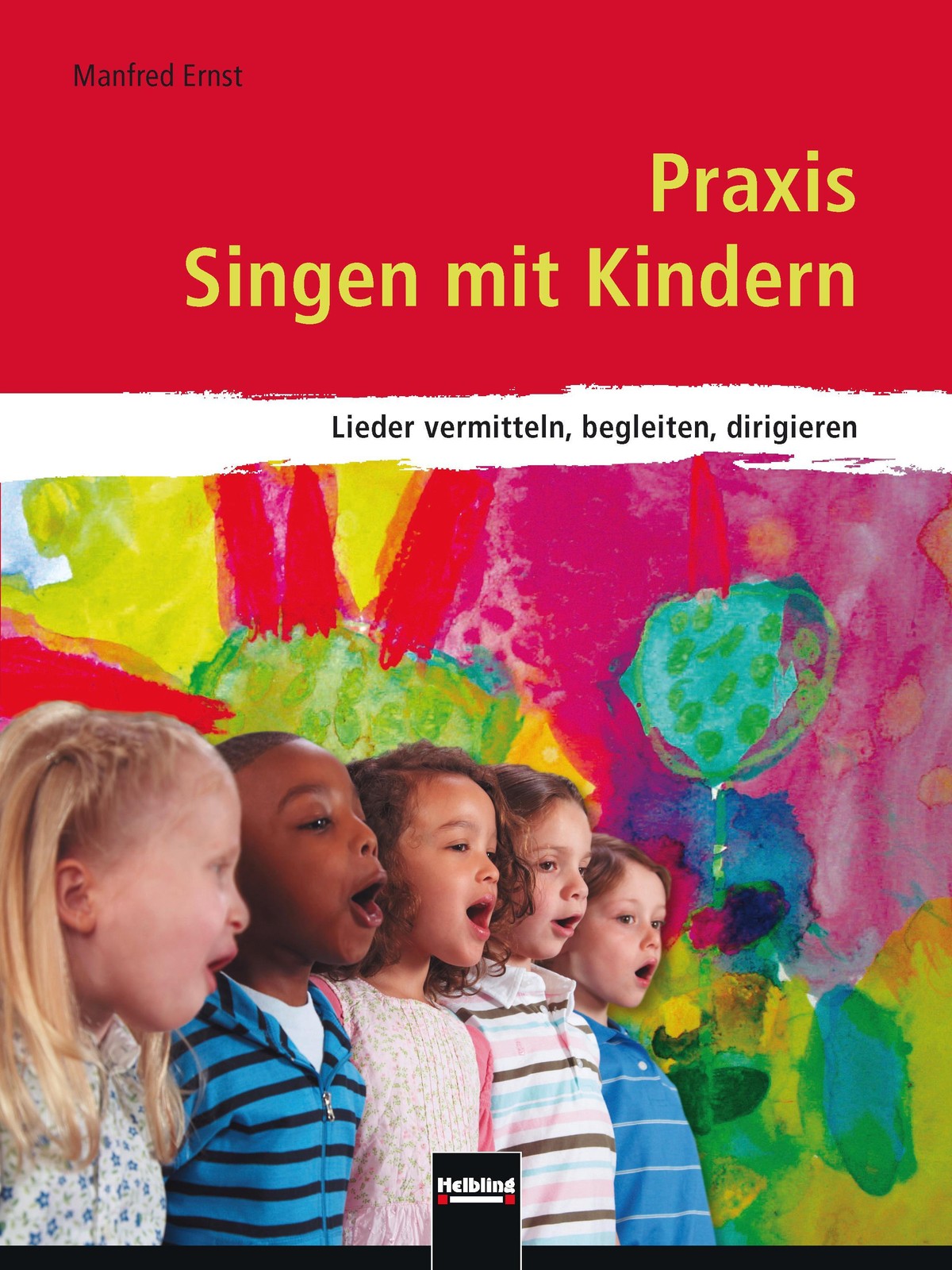 Praxis Singen mit Kindern Manfred Ernst