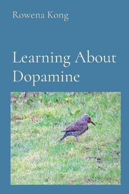 Rowena Kong Learning About Dopamine (Taschenbuch) (US IMPORT)
