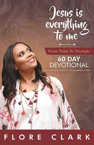 Jesus is My Everything by Flore Clark