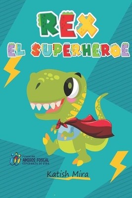 Rex: El Super H?roe by Katish Mira (Spanish) Paperback Book
