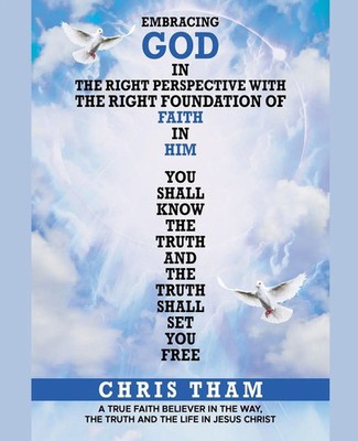 Embracing God In The Right Perspective With The Right Foundation of Faith In...