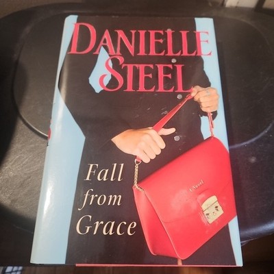 Fall from Grace : A Novel by Danielle Steel (2018, Hardcover)