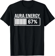 Aura Energy at 67 Funny Six Seven Meme Gen Alpha Slang T-Shirt Gift for Dad, Mom