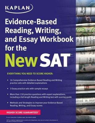 Kaplan Evidence-Based Reading, Writing, and Essay Workbook for the New SAT (...