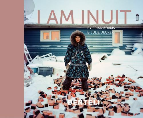 I am Inuit: Portraits of Places and People of the Arctic [hardcover] Adams, Bria