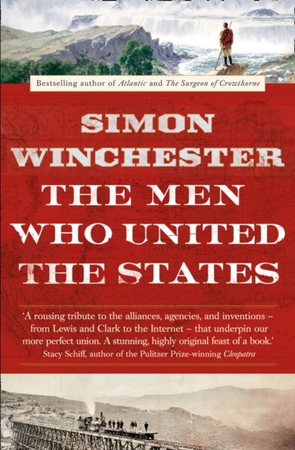 The Men Who United the States by Simon Winchester (PB 2014) - Image 4