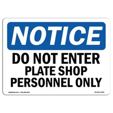 Do Not Enter Plate Shop Personnel Only OSHA Notice Sign Metal Plastic Decal
