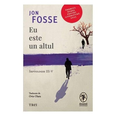 Eu Este Un Altul. Septologie III-V Fosse, Jon: