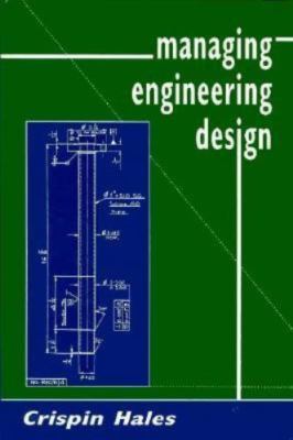 Managing Engineering Design by Hales, Crispin