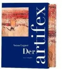 Der Artifex. Künstler im Mittelalter und ihre Selbstdarstellung | Anton Legner