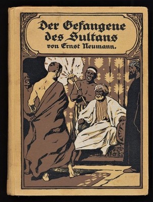 Der Gefangene des Sultans : Erzählung aus Inner-Afrika von Ernst Neumann. Mit Fa