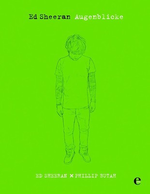 Ed Sheeran - Augenblicke | Ed Sheeran (u. a.) | Buch | 208 S. | Deutsch | 2014