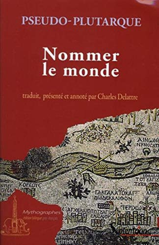 Nommer le monde origine des noms de fleuve..., DELATTRE