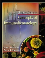 BASIC AND APPLIED CONCEPTS OF IMMUNOHEMATOLOGY By Blaney Ms Kathy D. Bb(ascp)sbb