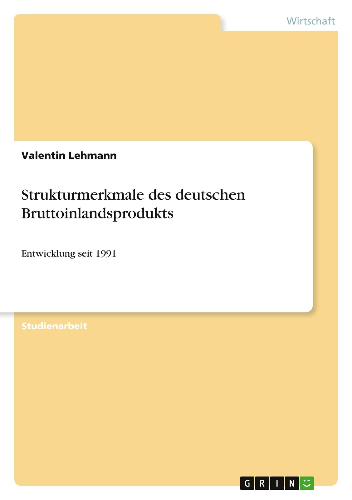 Strukturmerkmale Des Deutschen Bruttoinlandsprodukts | Valentin