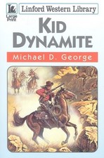 Kid Dynamite (Linford Western) By Michael D. George