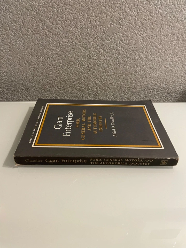 Giant Enterprise: Ford General Motors, Automobile Industry 1964 Alfred Chandler - Image 2 of 4