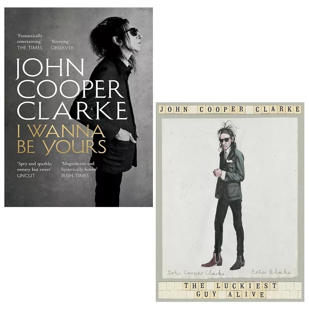 John Cooper Clarke Collection 2 Books Set I Wanna Be Yours, Luckiest Guy Alive