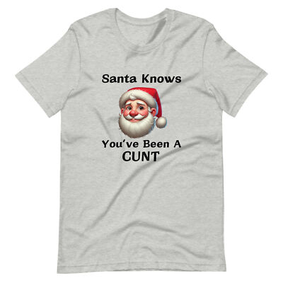 Santa Knows You've Been A Cu*t Retro Funny Christmas T-Shirt, Rude Xmas Gift