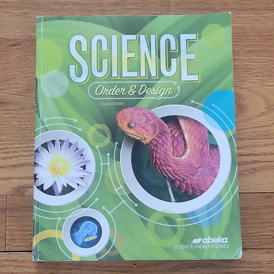 Abeka Science: Order & Design 2nd Edition Illustrated Paperback Textbook 2017