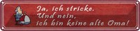 Blechschild 10X46 Cm Ich Stricke Bin Keine Alte Oma Spruch Zitat Deko Geschenk M