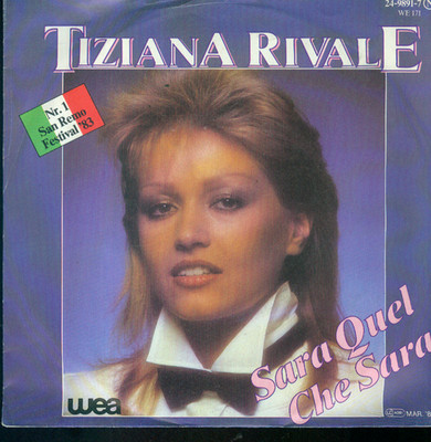 7'' Tiziana Rivale/Sara Quel Che Sara (D) San Remo